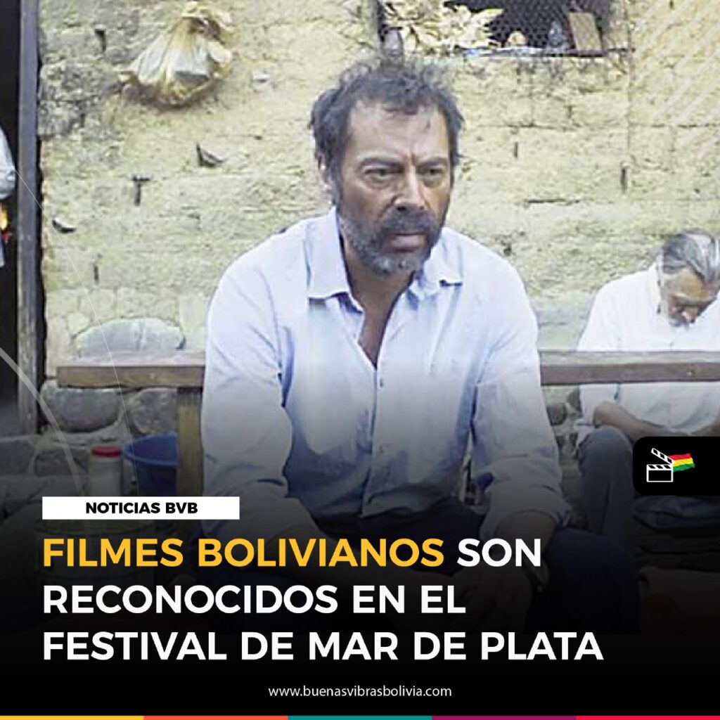 FILMES BOLIVIANOS SON RECONOCIDOS EN EL FESTIVAL DE MAS DE PLATA