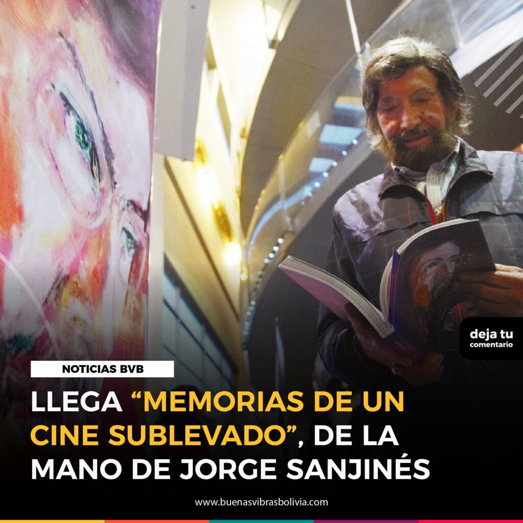 LLEGA _MEMEORIAS DE UN CINE SUBLEVADO_, DE LA MANO DE JORGE SANJINES