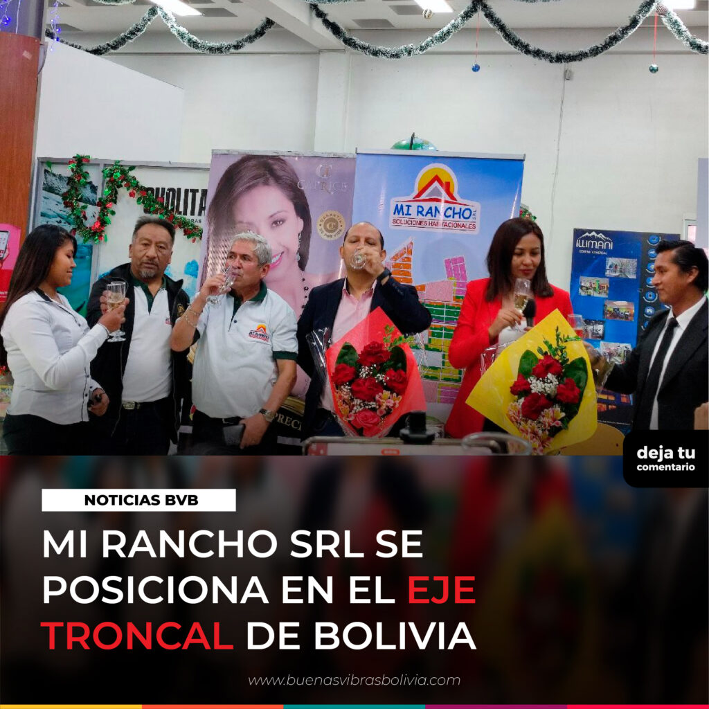 MI_RANCHO_SRL_SE_POSICIONA_EN_EL_EJE_TRONCAL_DE_BOLIVIA
