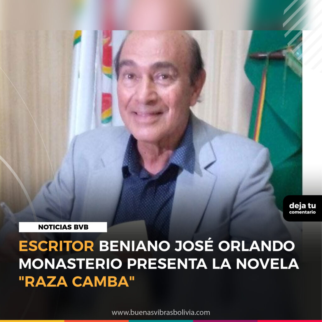 ESCRITOR BENIANO JOSE ORLANDO MONASTERIO PRESENTA LA NOVELA RAZA BANBA